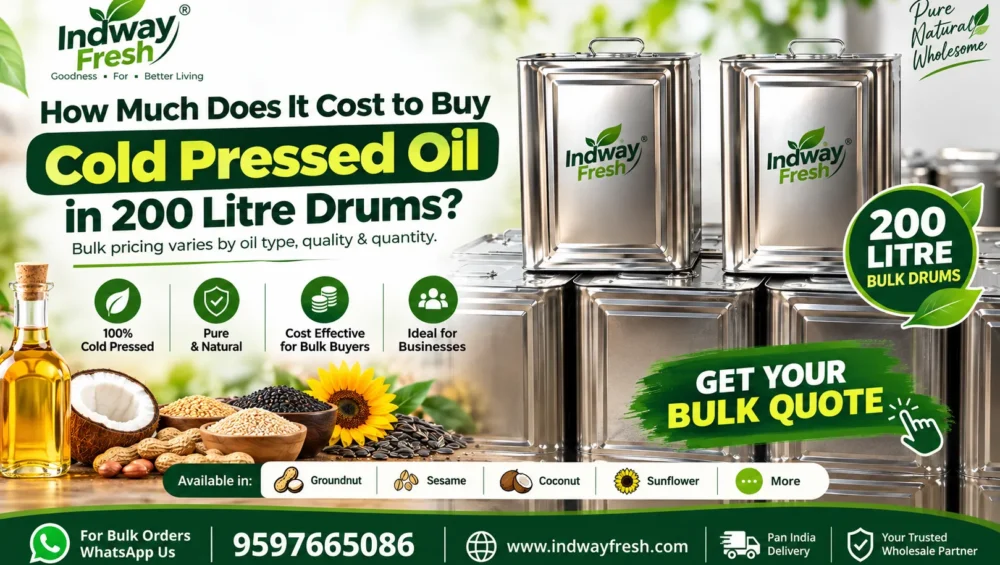 How Much Does It Cost To Buy Cold Pressed Oil In 200 Litre Drums? 6 Cold Pressed Oil In 200 Litre Drums For Bulk Supply By Indway Fresh