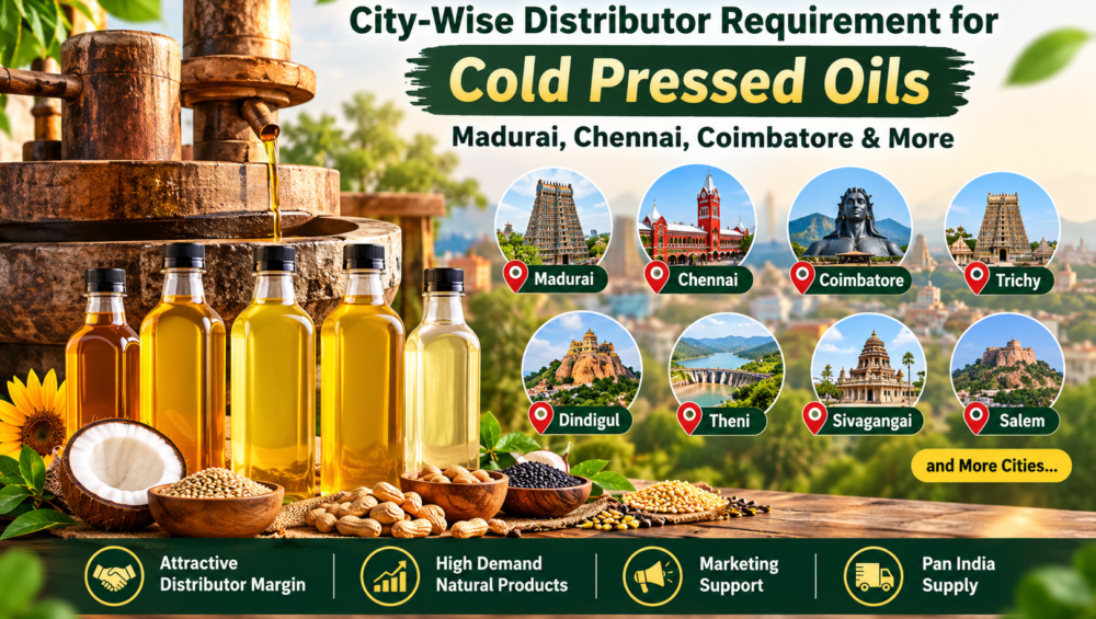 City-Wise Distributor Requirement For Cold Pressed Oils: Madurai, Chennai, Coimbatore &Amp; More 13 City-Wise Distributor Requirement For Cold Pressed Oils In Madurai, Chennai, Coimbatore And Other Cities